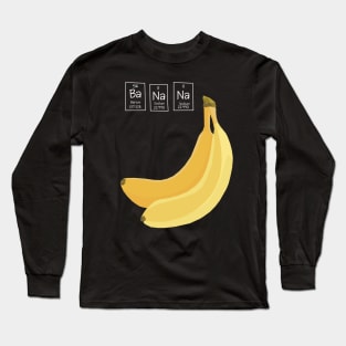 Banana Chemistry Elements Name Long Sleeve T-Shirt